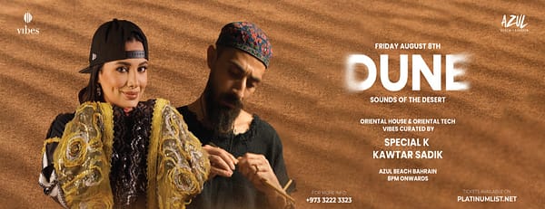DUNE Featuring Special K & Kawtar Sadik Live At Azul Beach Bahrain - Nightlife - Image 3