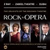 ROCK & OPERA / РОК И ОПЕРА at Zabeel Theatre in Dubai Concerts