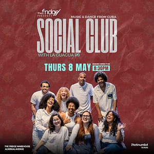 The Fridge Presents: Social Club – A Cuban Night Nightlife