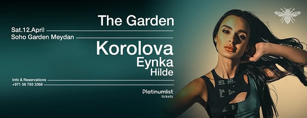 Korolova at Soho Garden Meydan in Dubai - Nightlife - Image 3