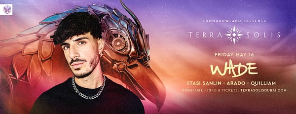 Tomorrowland presents Wade at Terra Solis Dubai - Nightlife - Image 3