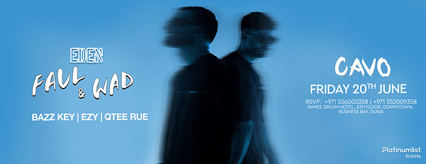 Eden Presents Faul & Wad Live in Dubai - Nightlife - Image 3
