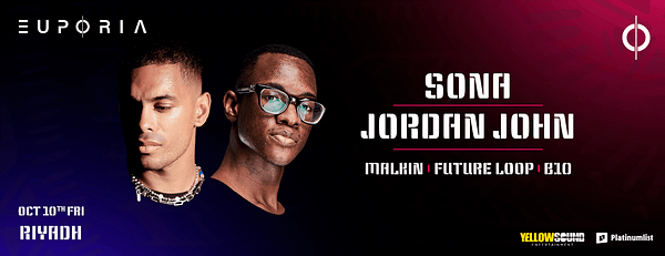 Euphoria Presents Sona & Jordan John Live in Riyadh - Nightlife - Image 3