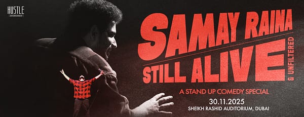 Samay Raina: Still Alive & Unfiltered in Dubai - Shows and Theatrical Plays - Image 3