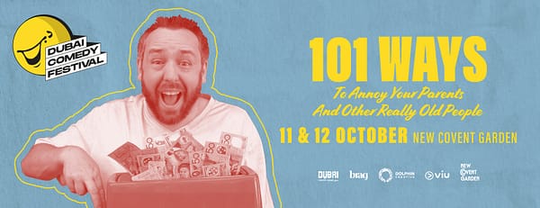 101 Ways To Annoy Your Parents And Other Really Old People Live at Dubai Comedy Festival - Dubai Comedy Festival - Image 3