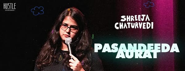 Pasandeeda Aurat - A Stand-Up Comedy Show by Shreeja Chaturvedi in Dubai - Shows and Theatrical Plays - Image 3