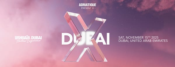 Adriatique Present X at Ushuaïa Dubai Harbour Experience in Dubai - Nightlife - Image 3
