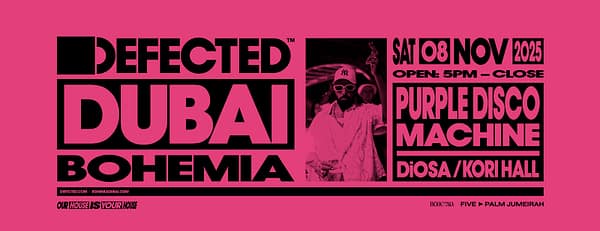 Defected at Bohemia ft. Purple Disco Machine, DiOSA & Kori Hall in Dubai - Nightlife - Image 3