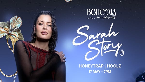 Bohemia Presents: Sarah Story in Dubai - Nightlife - Image 2