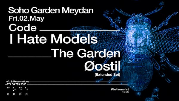 I Hate Models & Øostil at Soho Garden Meydan - Dubai - Nightlife - Image 2