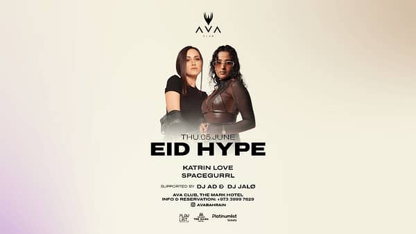 Eid Hype at AVA Club Bahrain - Nightlife - Image 2