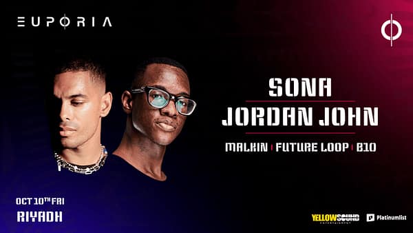 Euphoria Presents Sona & Jordan John Live in Riyadh - Nightlife - Image 2