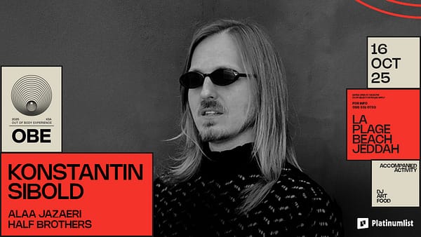 MIDNIGHT RITUALS  KONSTANTIN SIBOLD WITH OBE - IN JEDDAH - Nightlife - Image 2