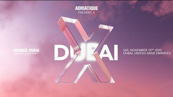 Adriatique Present X at Ushuaïa Dubai Harbour Experience in Dubai - Nightlife - Image 2