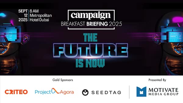 Campaign Breakfast Briefing: The Future is Now 2025 in Dubai - Business Events - Image 2