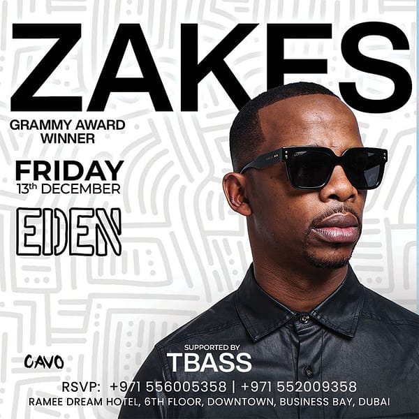 Eden Presents DJ Zakes Bantwini Live in Dubai Nightlife