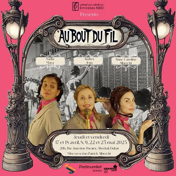 Au bout du fil at The Junction in Dubai Shows and Theatrical Plays