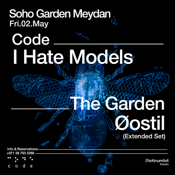 I Hate Models & Øostil at Soho Garden Meydan - Dubai Nightlife