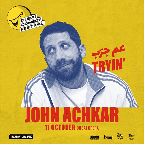 Dubai Comedy Festival presents John Achkar Tryin' at Dubai Opera Shows and Theatrical Plays