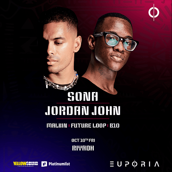 Euphoria Presents Sona & Jordan John Live in Riyadh Nightlife
