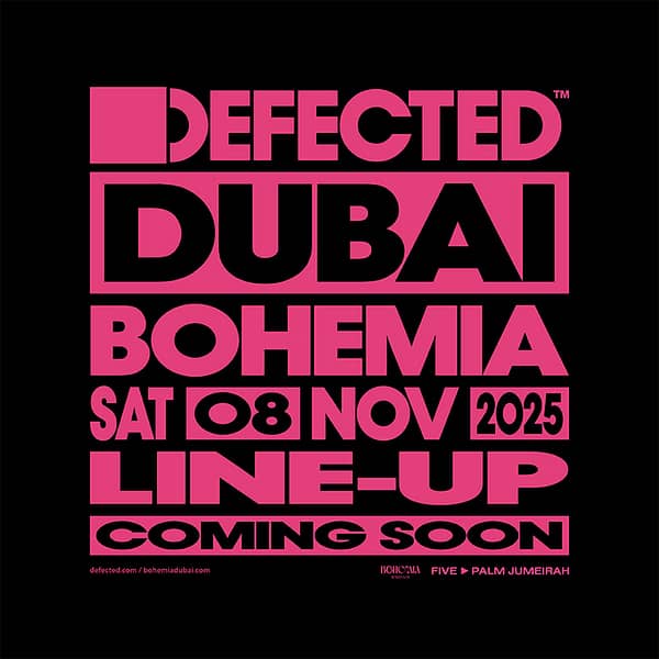 Defected at Bohemia in Dubai Nightlife