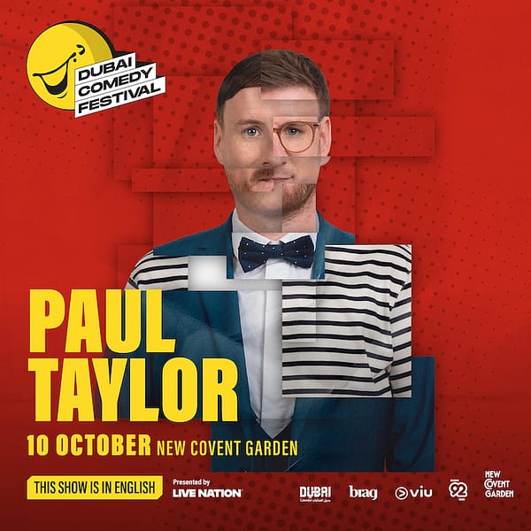 Paul Taylor Live at Dubai Comedy Festival Shows and Theatrical Plays