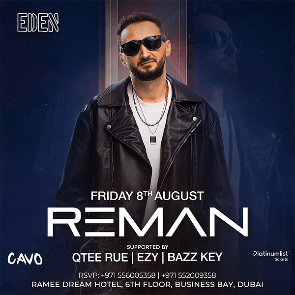 Eden Presents Reman Live in Dubai Nightlife