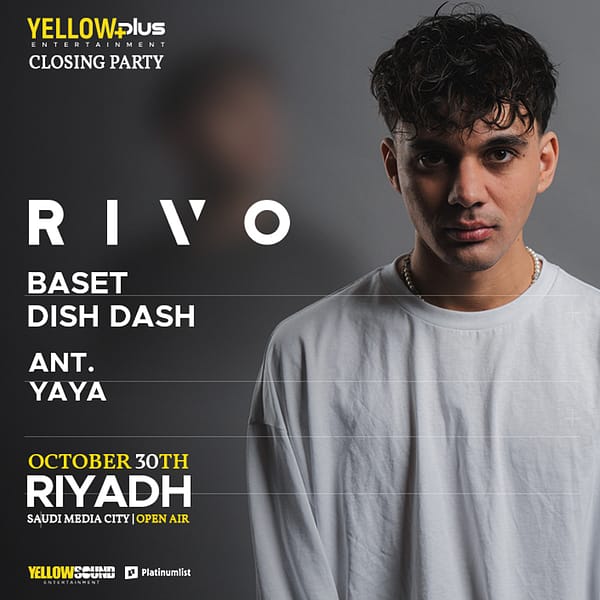YellowPlus presents The Closing Season - 2 Days of Magic in Riyadh Nightlife