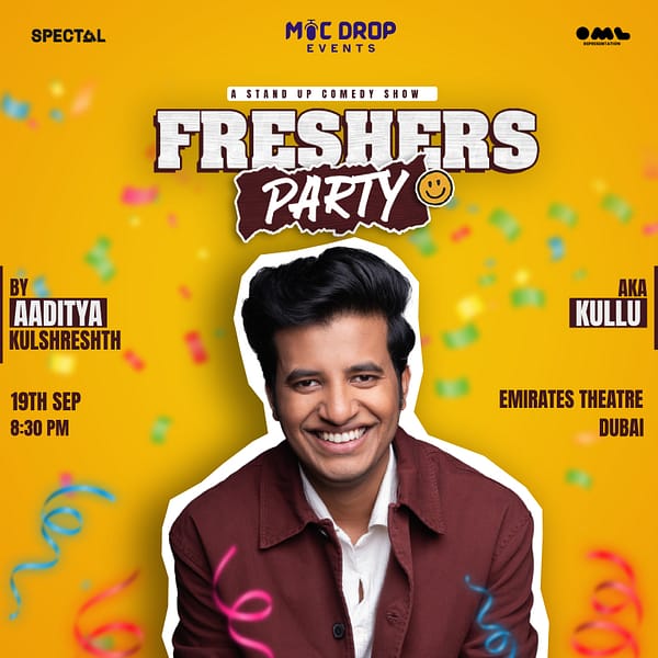 Freshers Party ft. Kullu live in Dubai Comedy Events
