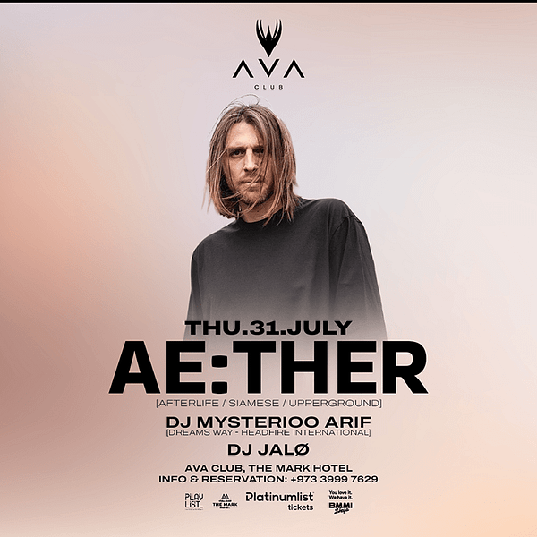 Ae:Ther (Afterlife/Siamese/Upperground) live in Bahrain Nightlife
