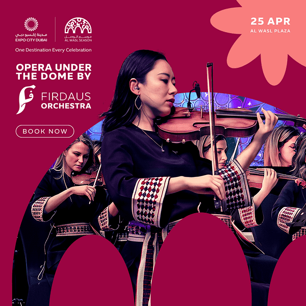 Opera Under the Dome by Firdaus Orchestra in Dubai Shows and Theatrical Plays
