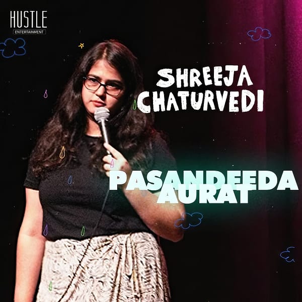 Pasandeeda Aurat - A Stand-Up Comedy Show by Shreeja Chaturvedi in Dubai Shows and Theatrical Plays
